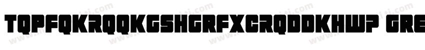 TqpfqkRqqkgsHgrfxcRqddkhWP GreekCe字体转换